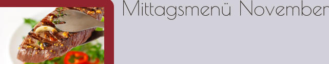 Mittagsmenü November
